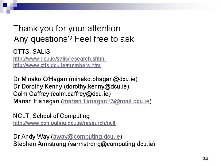 Thank you for your attention Any questions? Feel free to ask CTTS, SALIS http: