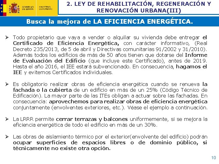 2. LEY DE REHABILITACIÓN, REGENERACIÓN Y RENOVACIÓN URBANA(III) Busca la mejora de LA EFICIENCIA