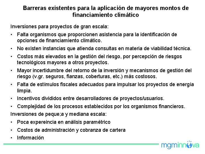 Barreras existentes para la aplicación de mayores montos de financiamiento climático Inversiones para proyectos