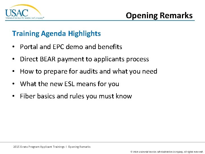 Opening Remarks Training Agenda Highlights • Portal and EPC demo and benefits • Direct