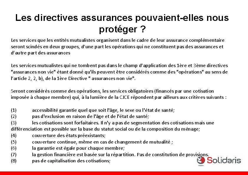 Les directives assurances pouvaient-elles nous protéger ? Les services que les entités mutualistes organisent