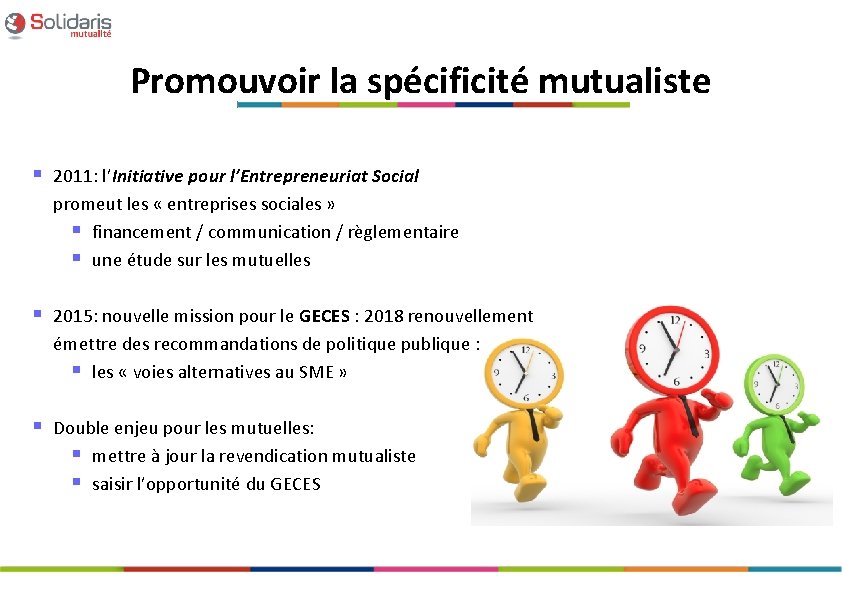 Promouvoir la spécificité mutualiste § 2011: l’Initiative pour l’Entrepreneuriat Social promeut les « entreprises