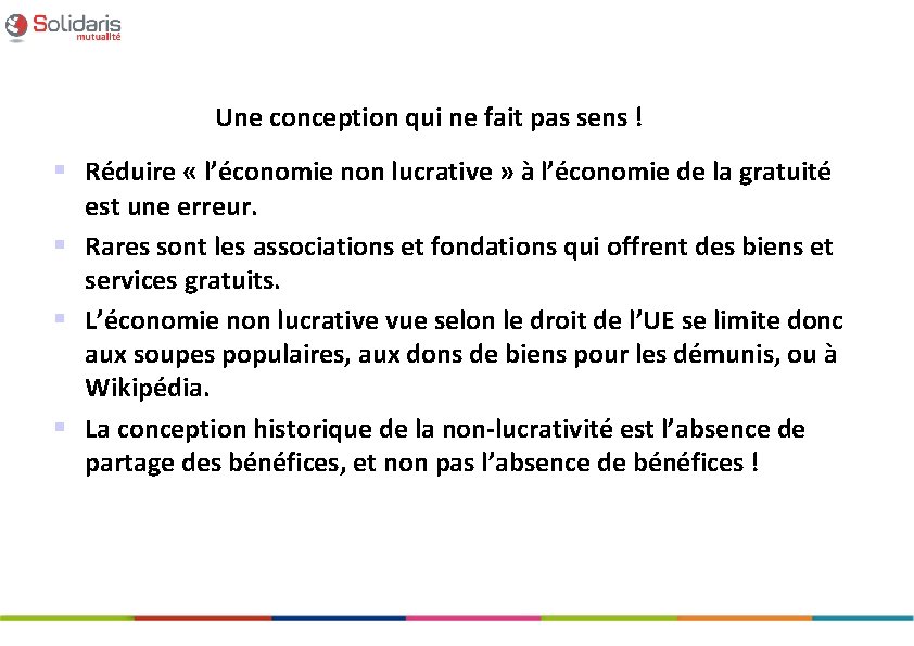 Une conception qui ne fait pas sens ! § Réduire « l’économie non lucrative