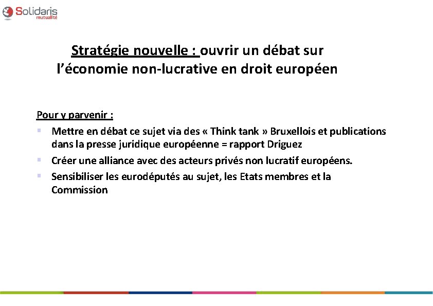 Stratégie nouvelle : ouvrir un débat sur l’économie non-lucrative en droit européen Pour y