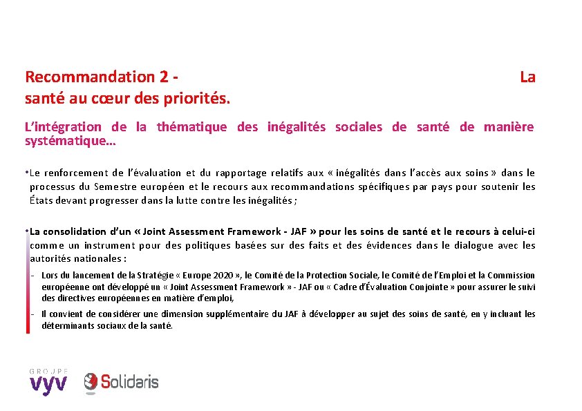 Recommandation 2 - La santé au cœur des priorités. L’intégration de la thématique des