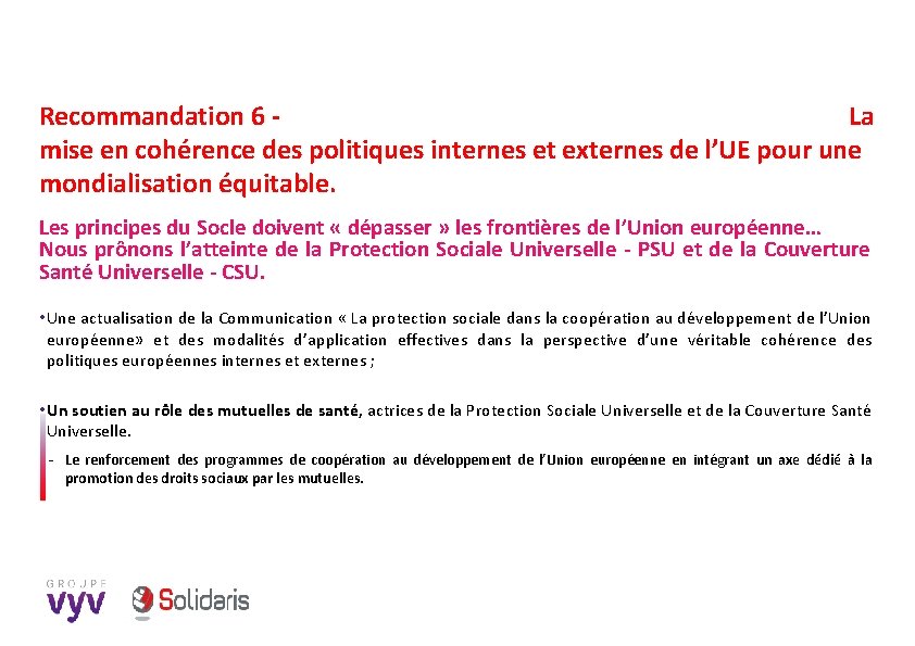 Recommandation 6 - La mise en cohérence des politiques internes et externes de l’UE