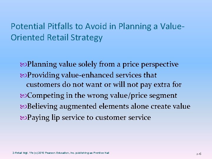 Potential Pitfalls to Avoid in Planning a Value. Oriented Retail Strategy Planning value solely