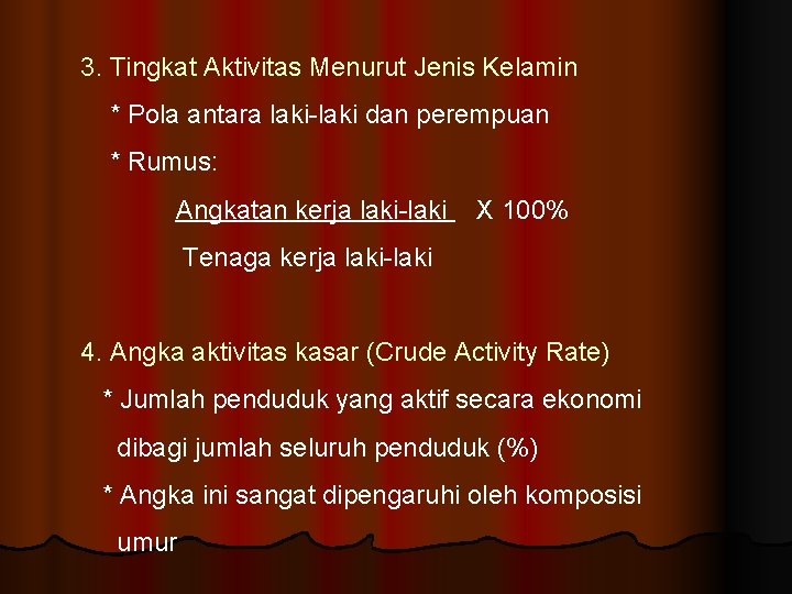 3. Tingkat Aktivitas Menurut Jenis Kelamin * Pola antara laki-laki dan perempuan * Rumus: