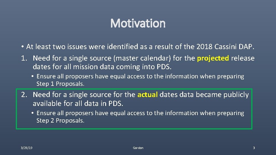 Motivation • At least two issues were identified as a result of the 2018