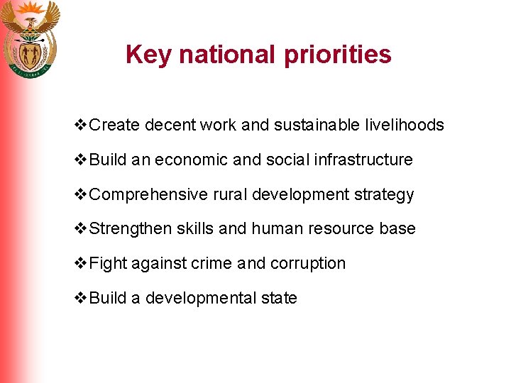 Key national priorities v. Create decent work and sustainable livelihoods v. Build an economic