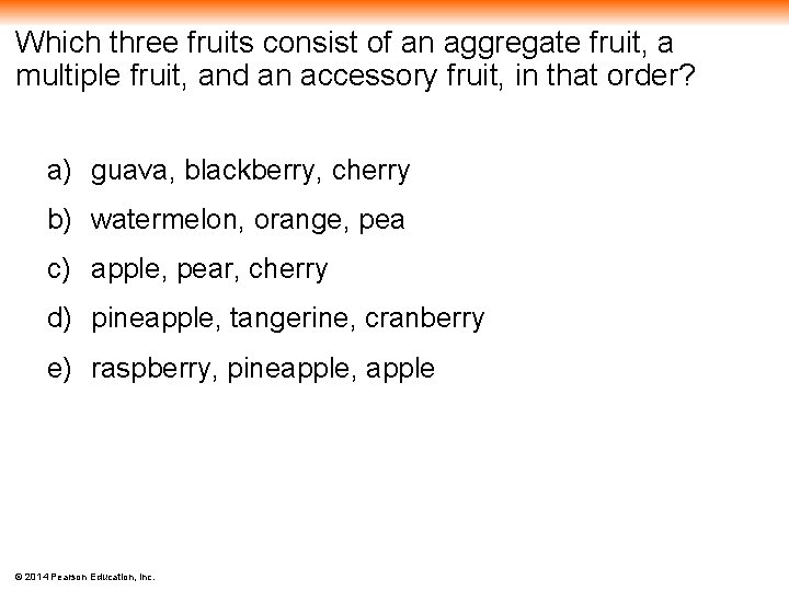 Which three fruits consist of an aggregate fruit, a multiple fruit, and an accessory