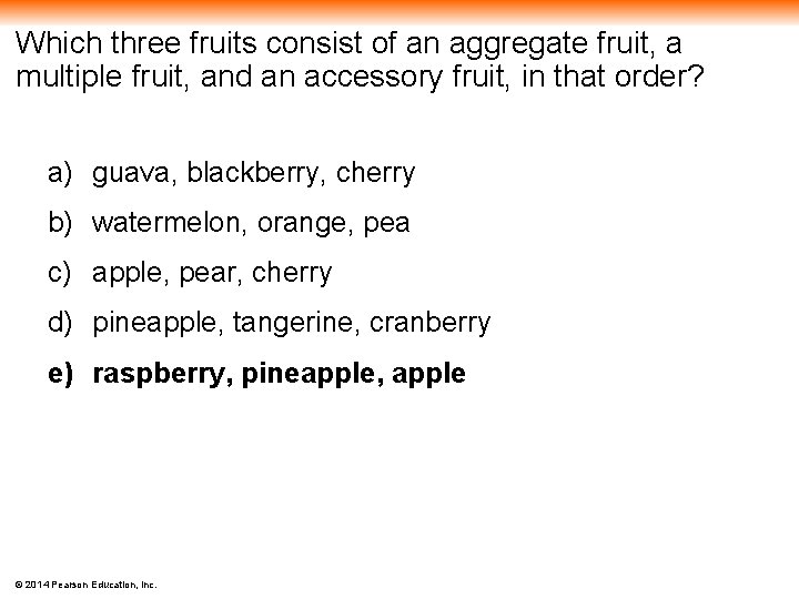 Which three fruits consist of an aggregate fruit, a multiple fruit, and an accessory