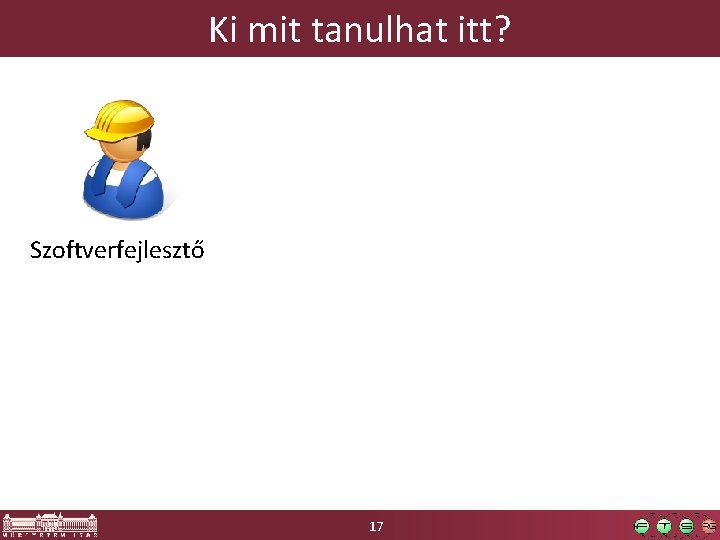 Ki mit tanulhat itt? Szoftverfejlesztő 17 