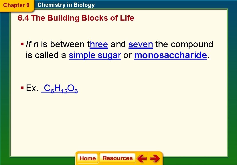 Chapter 6 Chemistry in Biology 6. 4 The Building Blocks of Life § If
