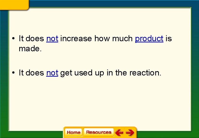  • It does not increase how much product is made. • It does