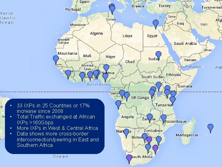  • 33 IXPs in 25 Countries or 17% increase since 2008 • Total