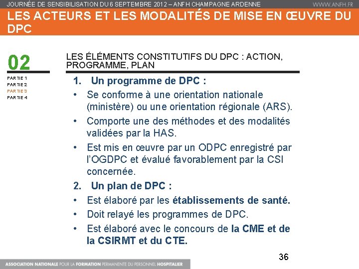 JOURNÉE DE SENSIBILISATION DU 6 SEPTEMBRE 2012 – ANFH CHAMPAGNE ARDENNE LES ACTEURS ET