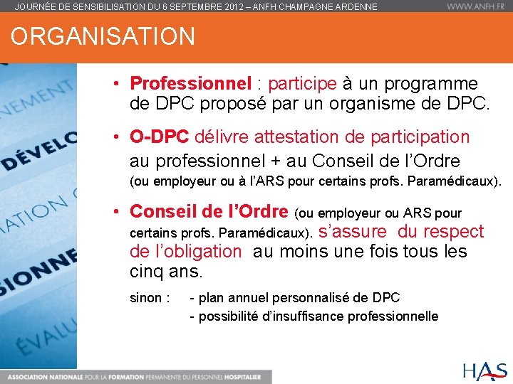 JOURNÉE DE SENSIBILISATION DU 6 SEPTEMBRE 2012 – ANFH CHAMPAGNE ARDENNE ORGANISATION • Professionnel