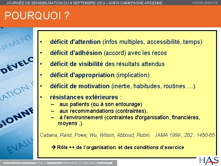 JOURNÉE DE SENSIBILISATION DU 6 SEPTEMBRE 2012 – ANFH CHAMPAGNE ARDENNE POURQUOI ? •