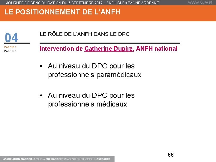 JOURNÉE DE SENSIBILISATION DU 6 SEPTEMBRE 2012 – ANFH CHAMPAGNE ARDENNE LE POSITIONNEMENT DE