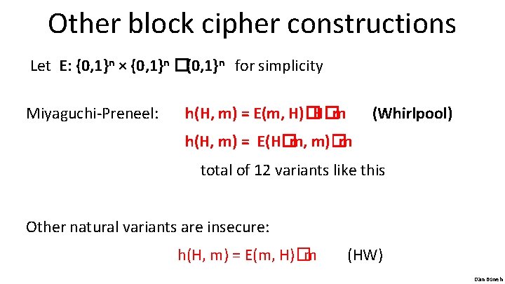Other block cipher constructions Let E: {0, 1}n × {0, 1}n �{0, 1}n for