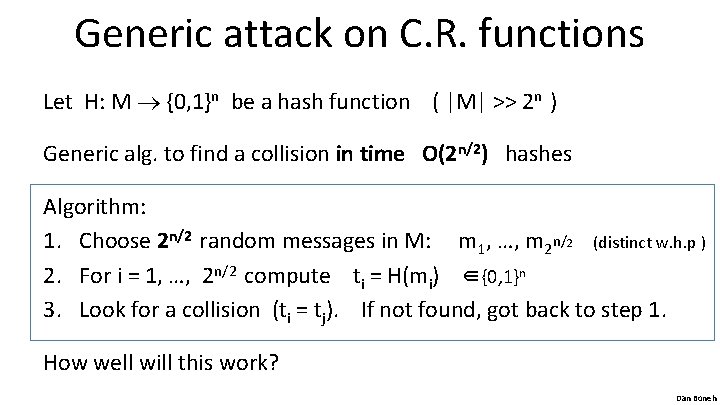 Generic attack on C. R. functions Let H: M {0, 1}n be a hash