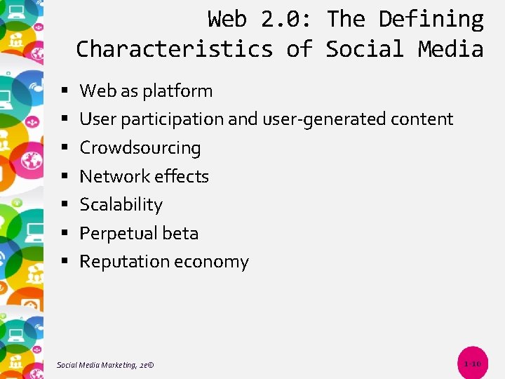 Web 2. 0: The Defining Characteristics of Social Media Web as platform User participation