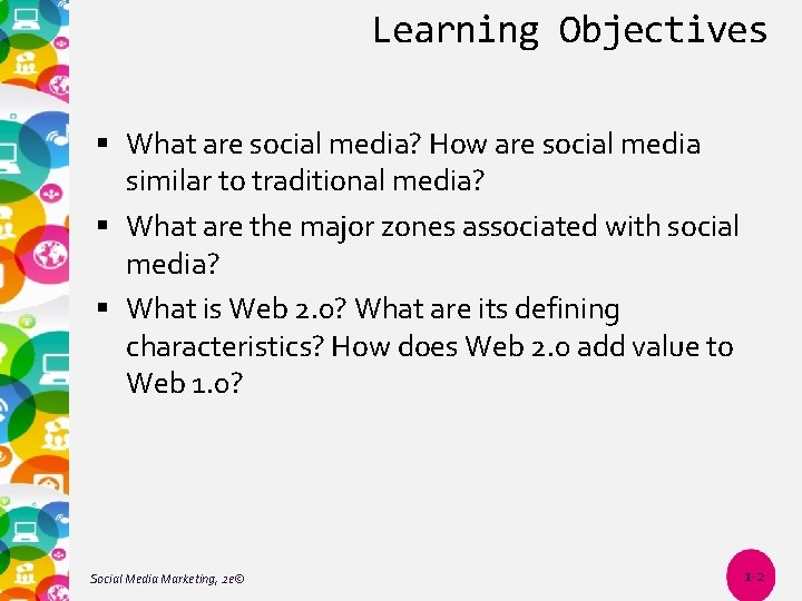 Learning Objectives What are social media? How are social media similar to traditional media?