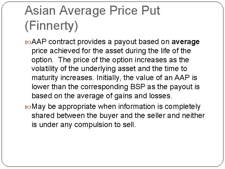 Asian Average Price Put (Finnerty) AAP contract provides a payout based on average price