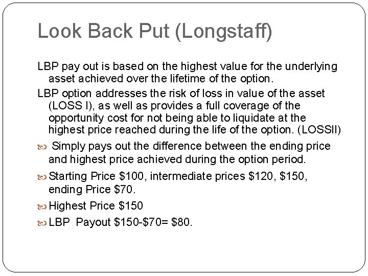 Look Back Put (Longstaff) LBP pay out is based on the highest value for