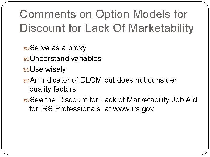 Comments on Option Models for Discount for Lack Of Marketability Serve as a proxy