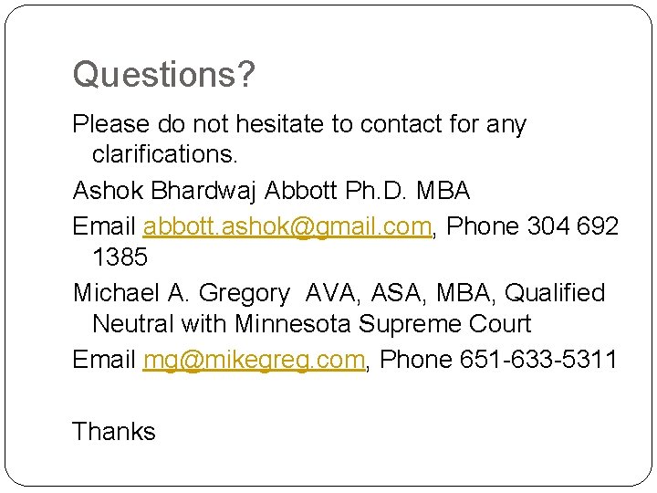Questions? Please do not hesitate to contact for any clarifications. Ashok Bhardwaj Abbott Ph.