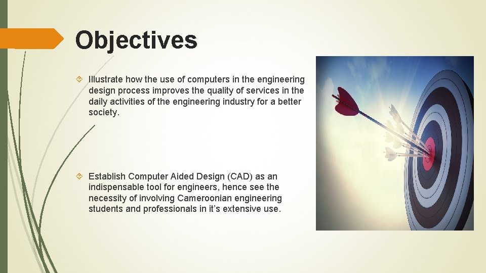 Objectives Illustrate how the use of computers in the engineering design process improves the