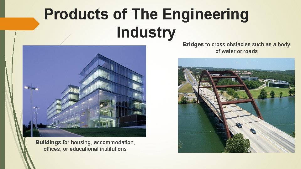 Products of The Engineering Industry Bridges to cross obstacles such as a body of