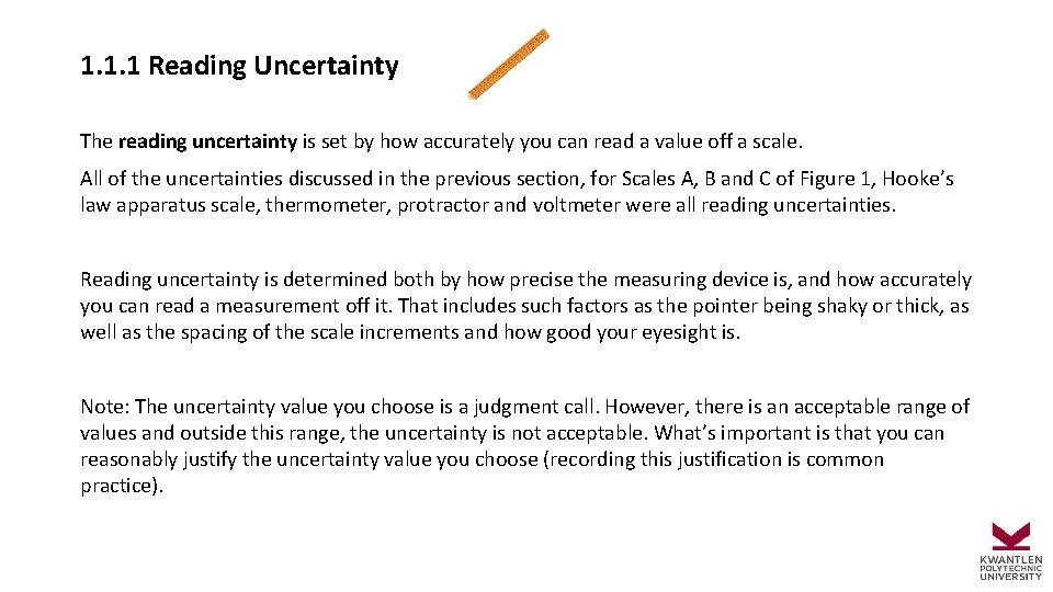 1. 1. 1 Reading Uncertainty The reading uncertainty is set by how accurately you 1. 1. 1 Reading Uncertainty The reading uncertainty is set by how accurately you