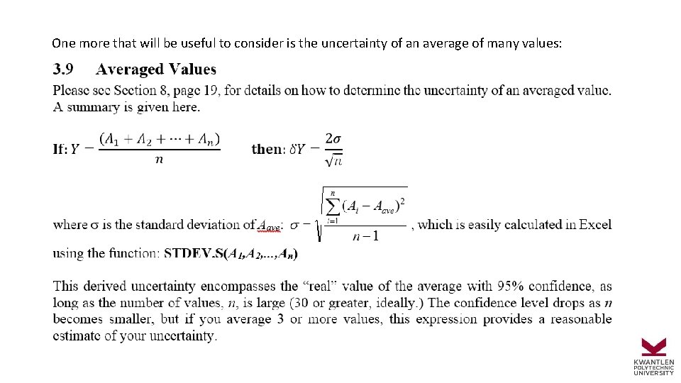 One more that will be useful to consider is the uncertainty of an average