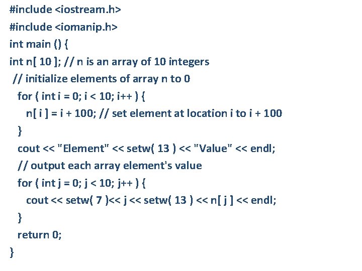 #include <iostream. h> #include <iomanip. h> int main () { int n[ 10 ];