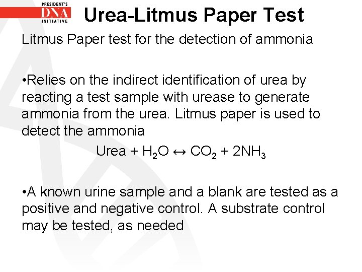 Urea-Litmus Paper Test Litmus Paper test for the detection of ammonia • Relies on