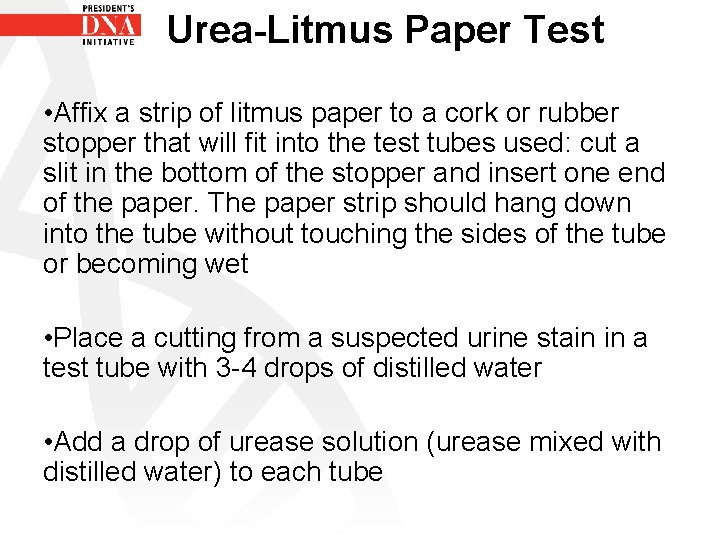 Urea-Litmus Paper Test • Affix a strip of litmus paper to a cork or