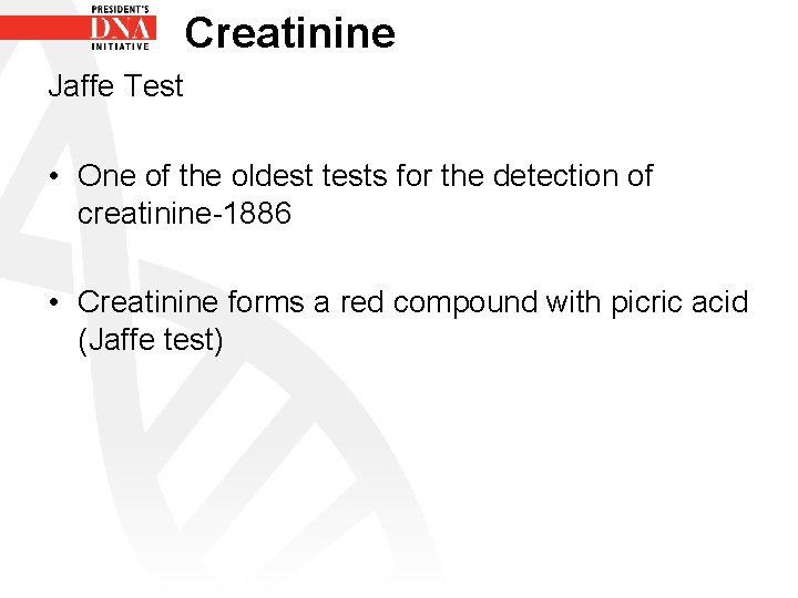 Creatinine Jaffe Test • One of the oldest tests for the detection of creatinine-1886