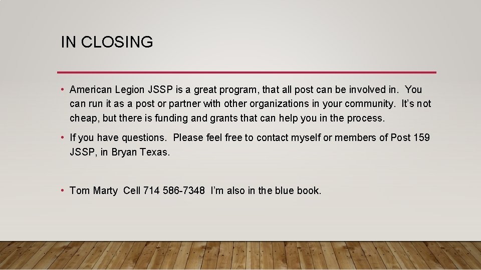IN CLOSING • American Legion JSSP is a great program, that all post can