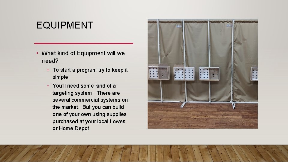 EQUIPMENT • What kind of Equipment will we need? • To start a program