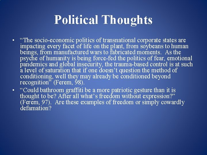 Political Thoughts • “The socio-economic politics of transnational corporate states are impacting every facet