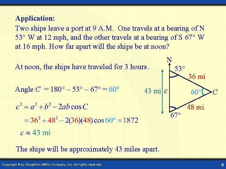 Application: Two ships leave a port at 9 A. M. One travels at a