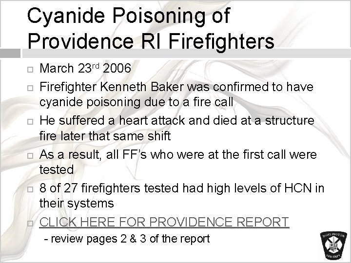 Cyanide Poisoning of Providence RI Firefighters March 23 rd 2006 Firefighter Kenneth Baker was