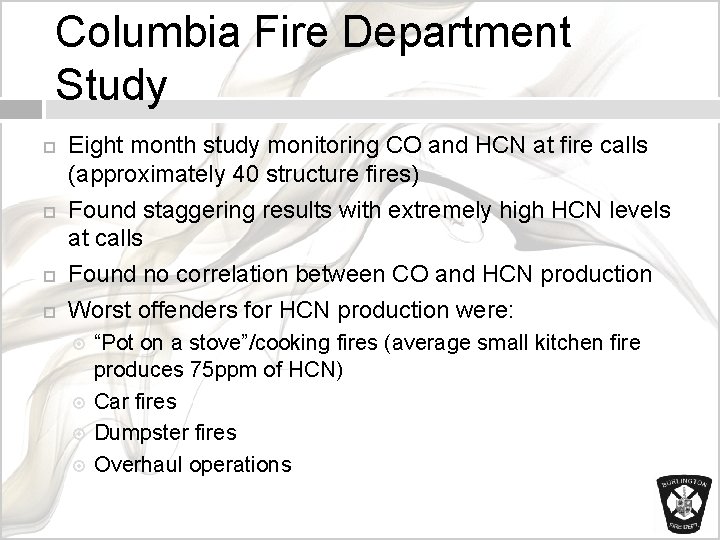 Columbia Fire Department Study Eight month study monitoring CO and HCN at fire calls