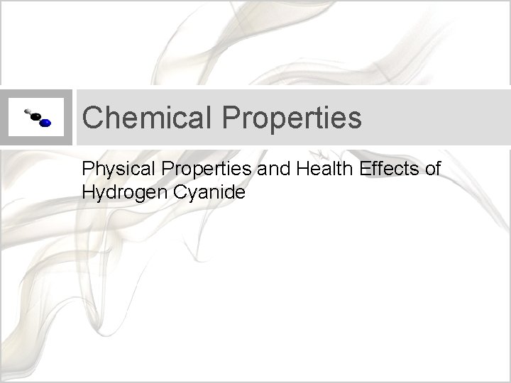 Chemical Properties Physical Properties and Health Effects of Hydrogen Cyanide 