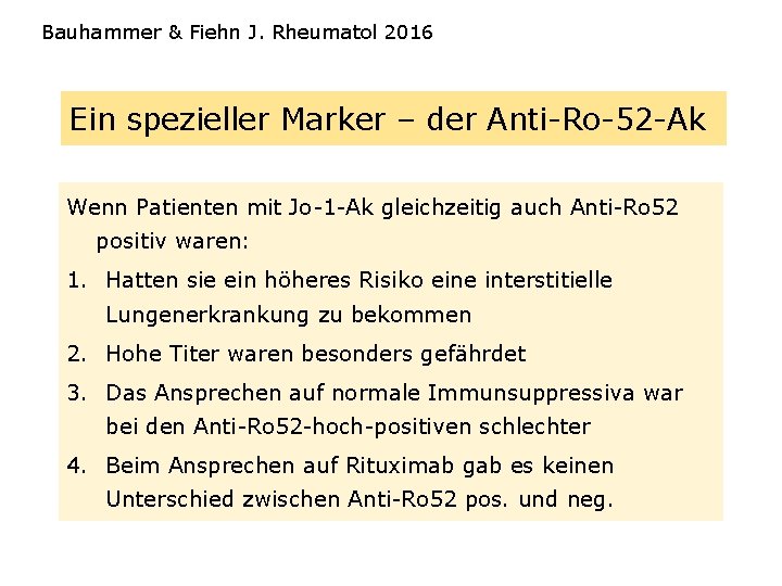 Bauhammer & Fiehn J. Rheumatol 2016 Ein spezieller Marker – der Anti-Ro-52 -Ak Wenn
