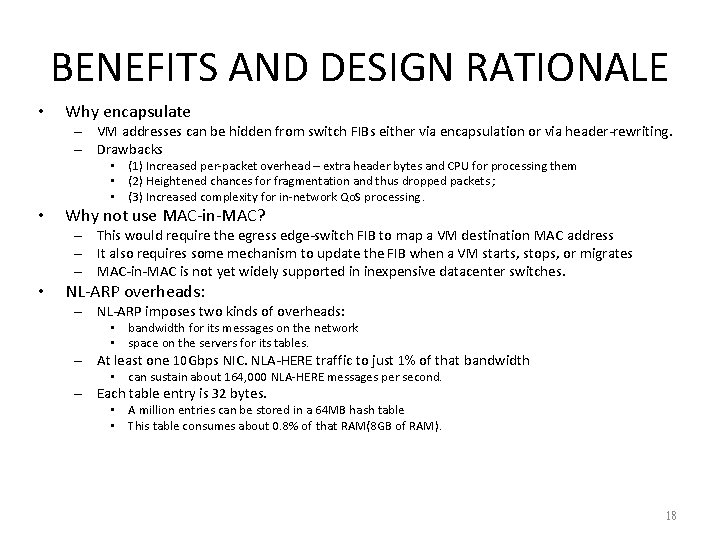 BENEFITS AND DESIGN RATIONALE • Why encapsulate – VM addresses can be hidden from