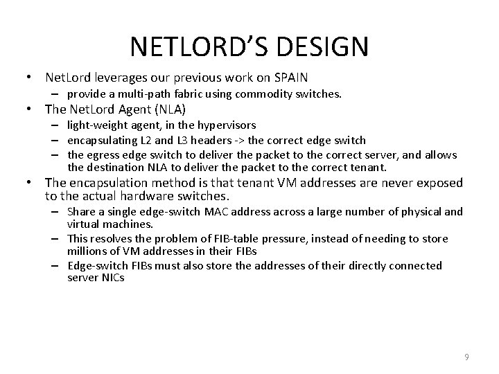 NETLORD’S DESIGN • Net. Lord leverages our previous work on SPAIN – provide a